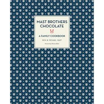 Mast Brothers Chocolate: A Family Cookbook