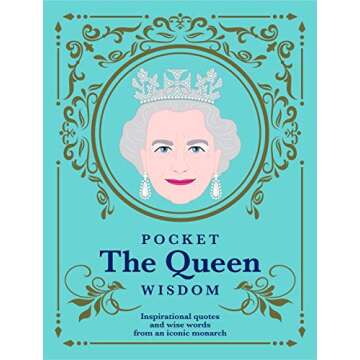 Pocket The Queen Wisdom (US Edition): Inspirational quotes and wise words from an iconic monarch (Pocket Wisdom)