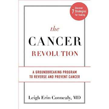 The Cancer Revolution: A Groundbreaking Program to Reverse and Prevent Cancer
