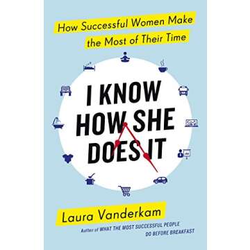 I Know How She Does It - A Guide for the Busy Woman