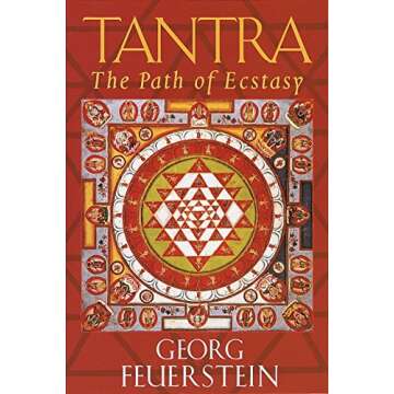 Tantra: The Path of Ecstasy - Discover the Secrets of Pleasure and Spirituality
