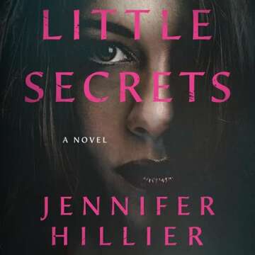 Little Secrets: A Novel by Jennifer Hillier - A Gripping Psychological Thriller
