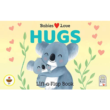 Babies Love Hugs Board Book for Baby and Toddler