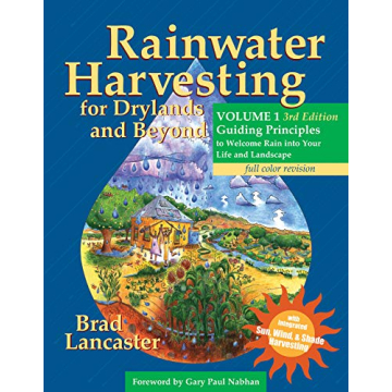 Rainwater Harvesting for Drylands and Beyond, Volume 1, 3rd Edition: Guiding Principles to Welcome R...