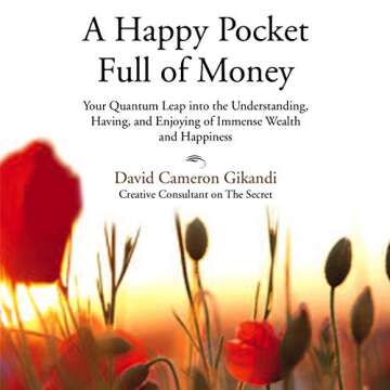 A Happy Pocket Full of Money, Expanded Study Edition: Infinite Wealth and Abundance in the Here and ...