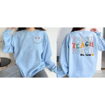 Custom Teacher Sweatshirt - Personalize with Name & Love