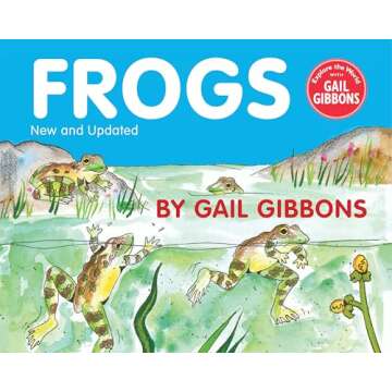 Frogs: A Captivating Nature Book for Young Readers by Gail Gibbons
