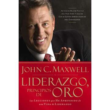 Liderazgo, principios de oro: Las lecciones que he aprendido de una vida de liderazgo (Spanish Editi...