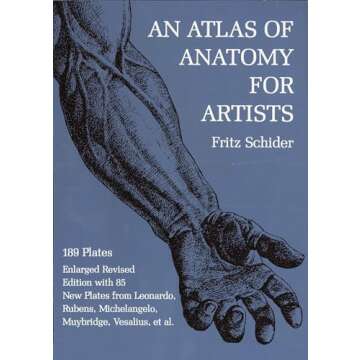 An Atlas of Anatomy for Artists: 189 Plates: Enlarged Revised Edition with 85 New Plates from Leonar...