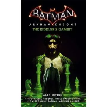 Batman: Arkham Knight - The Riddler's Gambit - A Gripping Prequel Novel