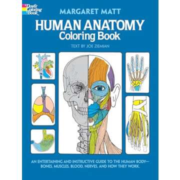 Human Anatomy Coloring Book: an Entertaining and Instructive Guide to the Human Body - Bones, Muscle...