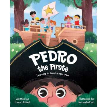 Pedro the Pirate: A Heartfelt Children's Adventure Book