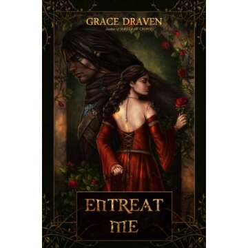 Entreat Me: A Captivating Beauty and the Beast Retelling