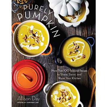 Purely Pumpkin: More Than 100 Seasonal Recipes to Share, Savor, and Warm Your Kitchen