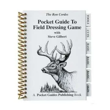 The Ron Cordes Pocket Guide to Field Dressing Game with Steve Gilbert, Big Game, Game Birds, Bushcra...