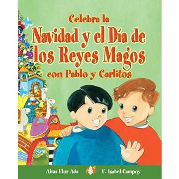 Celebra la Navidad y el Día de los Reyes Magos con Pablo y Carlitos (Cuentos Para Celebrar / Storie...