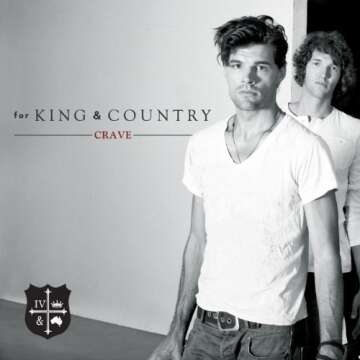 Crave: A Unique Musical Journey by For King & Country