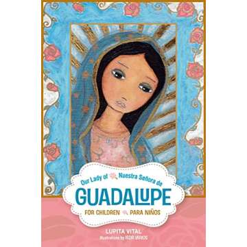Nuestra Senora de Guadalupe para ninos (English and Spanish Edition)