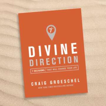 Divine Direction: 7 Decisions That Will Change Your Life