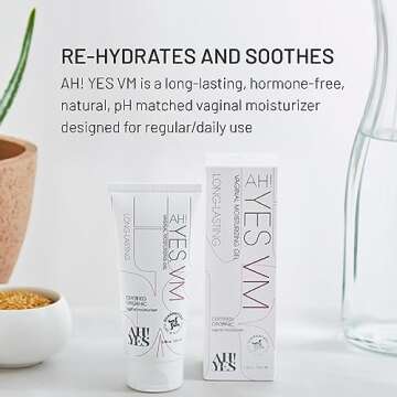 AH! YES® VM Water Based Vaginal Moisturizer | Long Lasting & Fast Acting for Vaginal Dryness & Irritation | pH Matched | Estrogen Free | Certified Organic & Natural (3.4 fl oz)