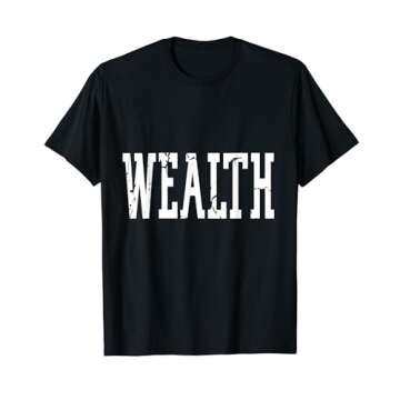 Wealth T-Shirt Positive Affirmation Shirt