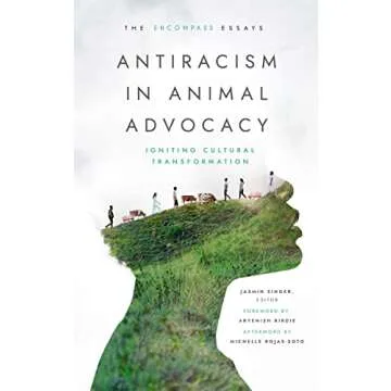 Antiracism in Animal Advocacy: Igniting Cultural Transformation