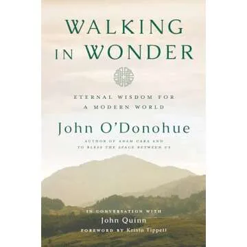 Walking in Wonder: Eternal Wisdom for a Modern World - A Journey to Mindfulness