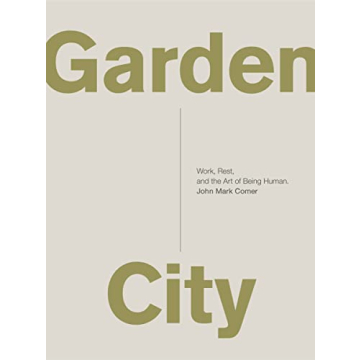 Garden City Book: Find Purpose and Embrace Rest