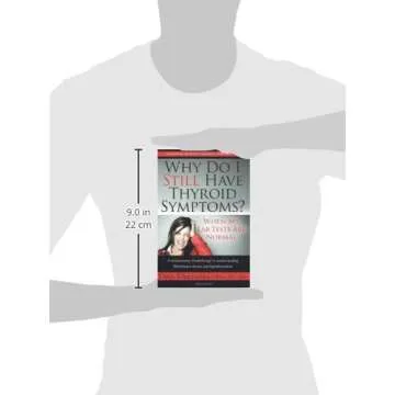 Why Do I Still Have Thyroid Symptoms? when My Lab Tests Are Normal: a Revolutionary Breakthrough in Understanding Hashimoto's Disease and Hypothyroidism