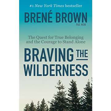 Braving the Wilderness: Reese's Book Club: The Quest for True Belonging and the Courage to Stand Alone