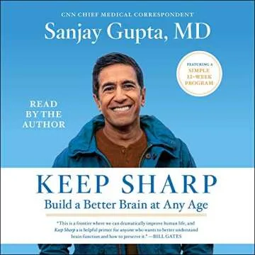 Keep Sharp: How to Build a Better Brain at Any Age – Unlock Your Cognitive Potential