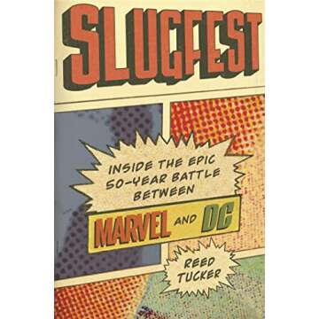 Slugfest: Inside the Epic, 50-Year Battle Between Marvel and DC