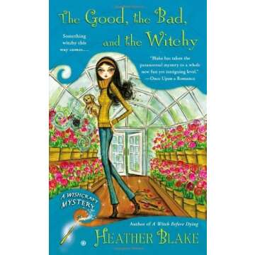 The Good, the Bad, and the Witchy: A Wishcraft Mystery by Blake, Heather (2013) Mass Market Paperbac...