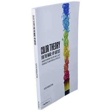 Color Theory for Make-Up Artists: Master Beauty & Special Effects