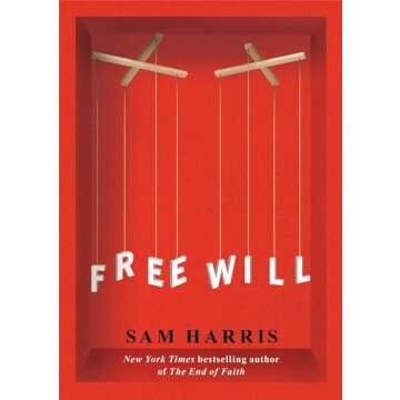 Free Will [Deckle Edge] - Sam Harris's Intriguing Exploration