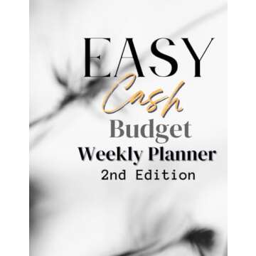 Easy Cash Budget Weekly Planner 2nd Edition: Manage Your Finances with Ease
