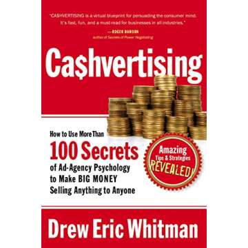 Cashvertising: How to Use More Than 100 Secrets of Ad-Agency Psychology to Make BIG MONEY Selling Anything to Anyone (Cashvertising Series)