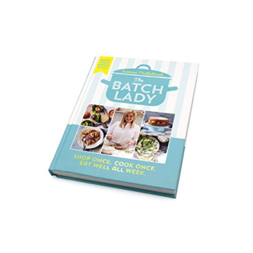 The Batch Lady Cookbook for Efficient Meal Prep