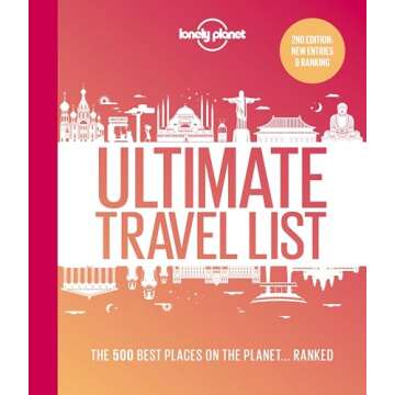 Lonely Planet's Ultimate Travel List: The 500 Best Places on the Planet... Ranked