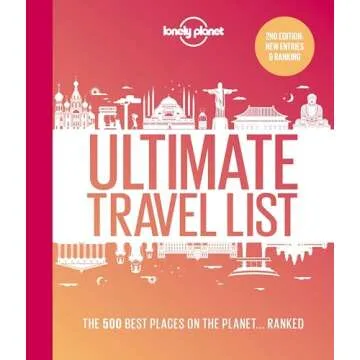 Lonely Planet's Ultimate Travel List: The 500 Best Places on the Planet... Ranked