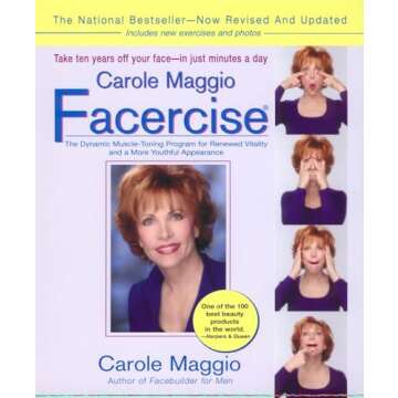 Carole Maggio Facercise (R): The Dynamic Muscle-Toning Program for Renewed Vitality and a More Youthful Appearance, Revised and Updated