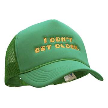 e4Hats.com I Dont Get Older Embroidered Foam Mesh Trucker Cap - Kelly Green OSFM