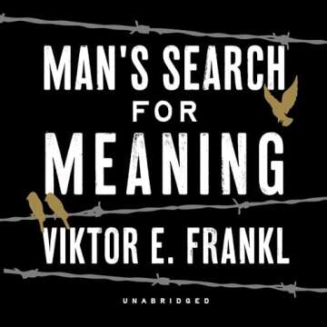 Man's Search for Meaning: Viktor Frankl's Journey to Find Purpose