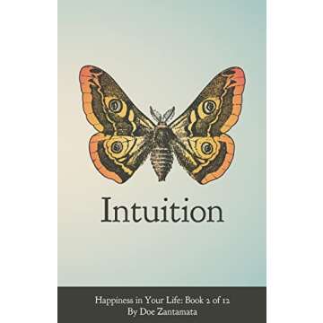 Happiness in Your Life - Book Two: Intuition
