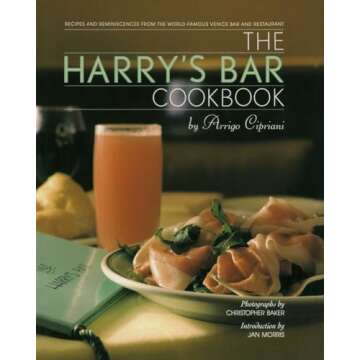 The Harry's Bar Cookbook: Recipes and Reminiscences from the World-Famous Venice Bar and Restaurant