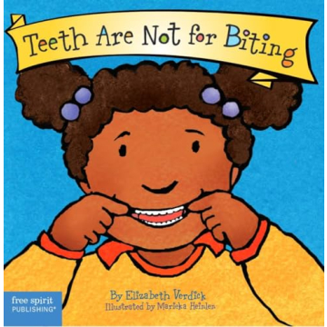 Teeth Are Not for Biting Board Book - Best Behavior Tips