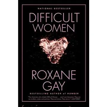 Difficult Women: A Bold Exploration of Female Resilience and Complexity