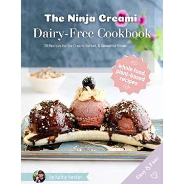 The Ninja Creami Dairy-Free Cookbook: 39 Recipes for Ice Cream, Sorbet, & Smoothie Bowls