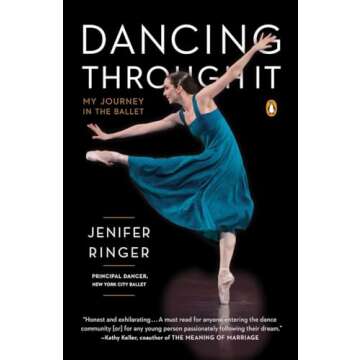 Dancing Through It: My Journey in the Ballet