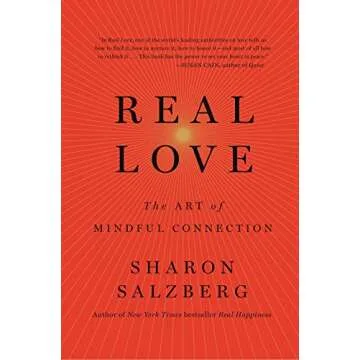 Real Love: The Art of Mindful Connection
